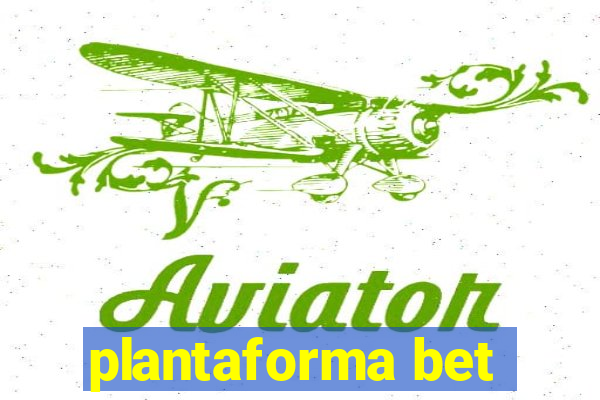 plantaforma bet